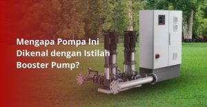 Booster Pump berfungsi meningkatkan tekanan air