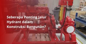 jalur pompa hydrant dalam konstruksi bangunan